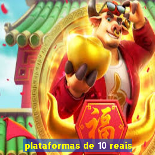 plataformas de 10 reais